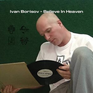 Ivan Borisov - Believe In Heaven (Creation #3)