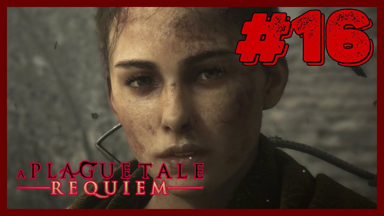 ИСЦЕЛЕНИЕ И  УМИРАЮЩЕЕ СОЛНЦЕ (XIV и XV ГЛАВЫ) ➤ A PLAGUE TALE: REQUIEM #16