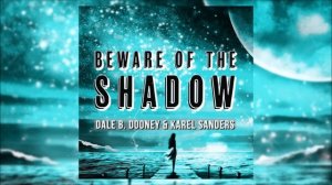 Dale B. Dooney & Karel Sanders - Beware Of The Shadow (Extended Mix)