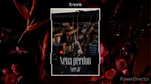 Nena perdón - Neri Zr (Prod. By:FG Records)