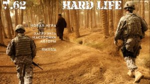 7.62 Hard Life. Cерия 02. Установка игры, настройка игры, первый запуск.