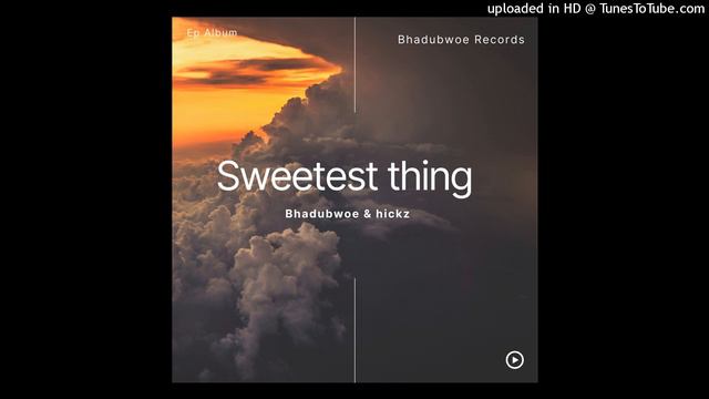 Hickz_x_Bhadubwoe_sweetest thing _2023 смотреть онлайн