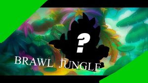 Бравл толк концепт (Brawl Jungle)