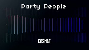 KosMat - Party People