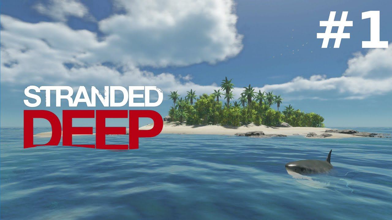 Знакомство с игрой Stranded Deep