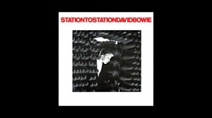 Station to Station | David Bowie + Lyrics
