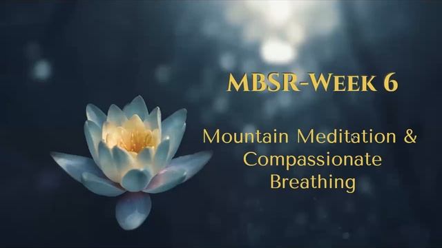 MBSR Week 6: Mountain Meditation смотреть онлайн