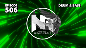 Nelver - Proud Eagle Radio Show #506 [Pirate Station Radio] (07-02-2024) Drum & Bass