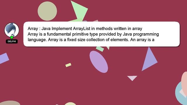 Array : Java Implement ArrayList in methods written in array