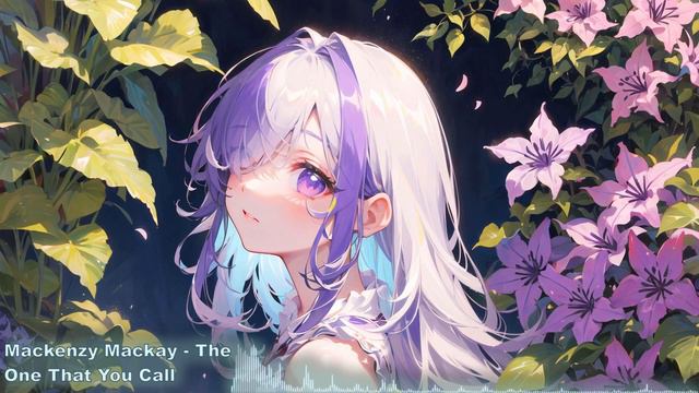 Mackenzy Mackay - The One That You Call смотреть онлайн