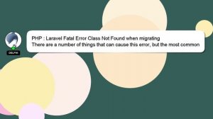 PHP : Laravel Fatal Error Class Not Found when migrating