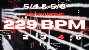 229 BPM - 5/4 & 5/8 Metronome