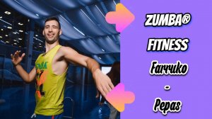Farruko - Pepas | ZUMBA | Александр Бадальянц