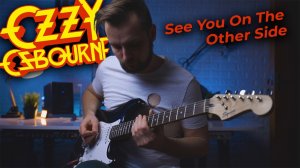 Ozzy Osbourne - See You On The Other Side - SOLO Guitar Cover