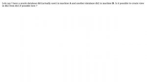 Is it possible to create a view in one database from another database in oracle when databases...