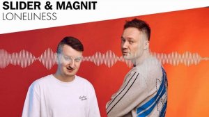 Slider & Magnit - Loneliness