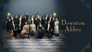 Аббатство Даунтон (2019). Трейлер.