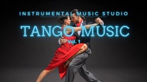 l 61 l MÚSICA TANGO  l  TANGO ARGENTINO  l  TANGO MUSIC  l  THE BEST OF TANGO MUSIC  l  VOL. 1  l