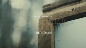 The Burden -  Deathbed Daydream  (Visualizer)