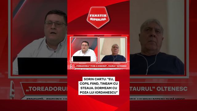 Sorin Cartu: "Eu, copil fiind, tineam cu Steaua. Dormeam cu poza lui Iordanescu"