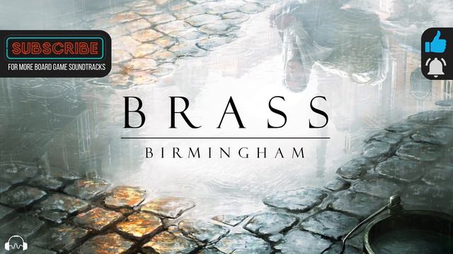 🎵 Brass Birmingham Ambient Music - Board Game Soundtrack [with Industrial Sounds]