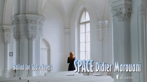 SPACE Ballad for Space Lovers   *