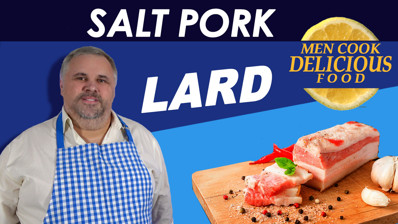 Lard. How to salt lard. Rendering lard