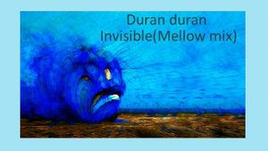 Duran Duran-Invisible (Mellow Mix)