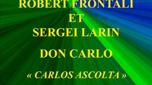 Roberto Frontali et Sergei Larin   Don Carlo   Carlos ascolta    Chorégies d'Orange 2001