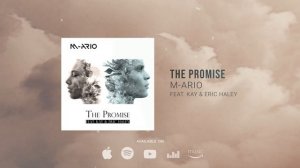 M-ARIO The Promise (feat. KAY & Eric Haley)