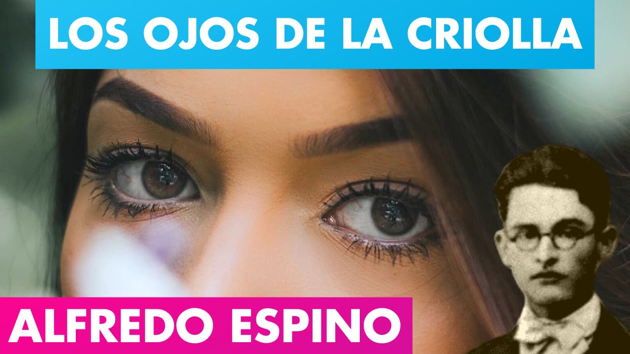 LOS OJOS DE LA CRIOLLA ALFREDO ESPINO ??? | Ojos de La Criolla Poema Alfredo Espino | Valentina Z