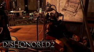 ГЛУПЫЙ НЕ МЕРТВЫЙ► DISHONORED 2 #9► ПРОХОЖДЕНИЕ