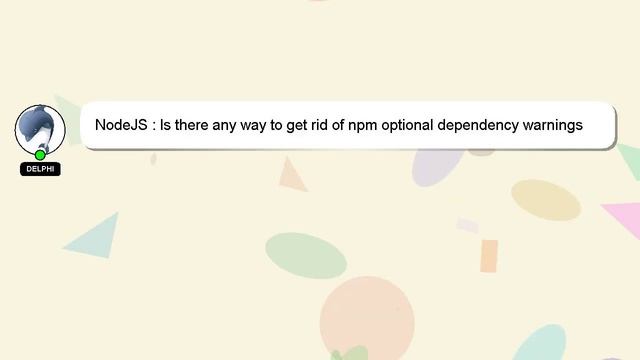 NodeJS : Is there any way to get rid of npm optional dependency warnings through editing package.js смотреть онлайн