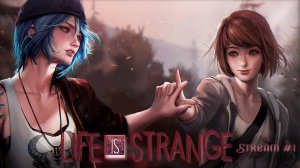 Крутим временем как хотим (Часть№1)┃Life is Strange #1 [Стрим от 01.09.24]