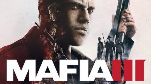 Mafia III #3 Без комментариев