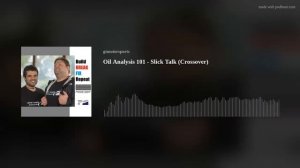 Break/Fix Podcast: Oil Analysis 101 - Slick Talk (Crossover)