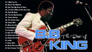 BB KING Greatest Hits 2021 Album Collection  -  The Best Album BB King