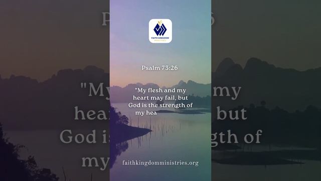 Psalm 73:26  #scripturefortoday  #religiousleader #motivation #quotes