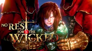 Игра No Rest for the Wicked - Трейлер 2024