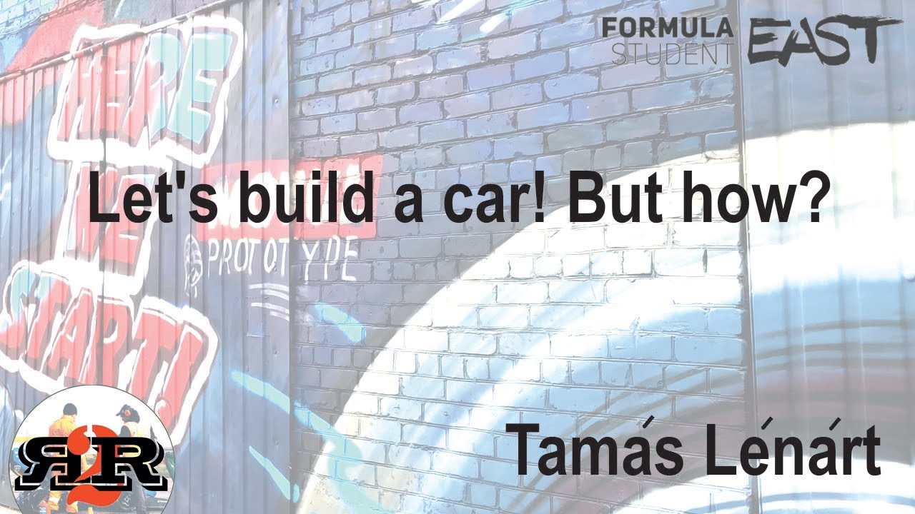 Let's build a car! But how? - Tamas Lenart (FS Autumn School 2020)