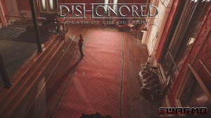 Dishonored  [DotO]  ➪ # 7) Дом Шань Юаня