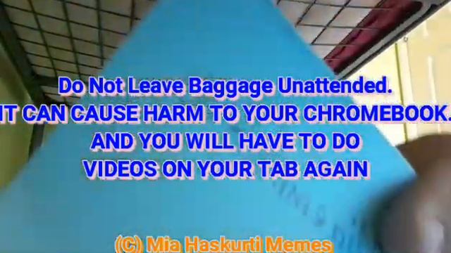 Not Leave Baggage Unattended. IT CAN CAUSE HARM TO YOUR CHROMEBOOK AND YOU WILL VIDEOS ON TAB. смотреть онлайн