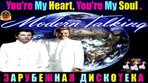 Modern Talking - You're My Heart, You're My Soul (Original No. 1 Mix '1984)