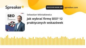 Jak wybrać firmę SEO? 12 praktycznych wskazówek