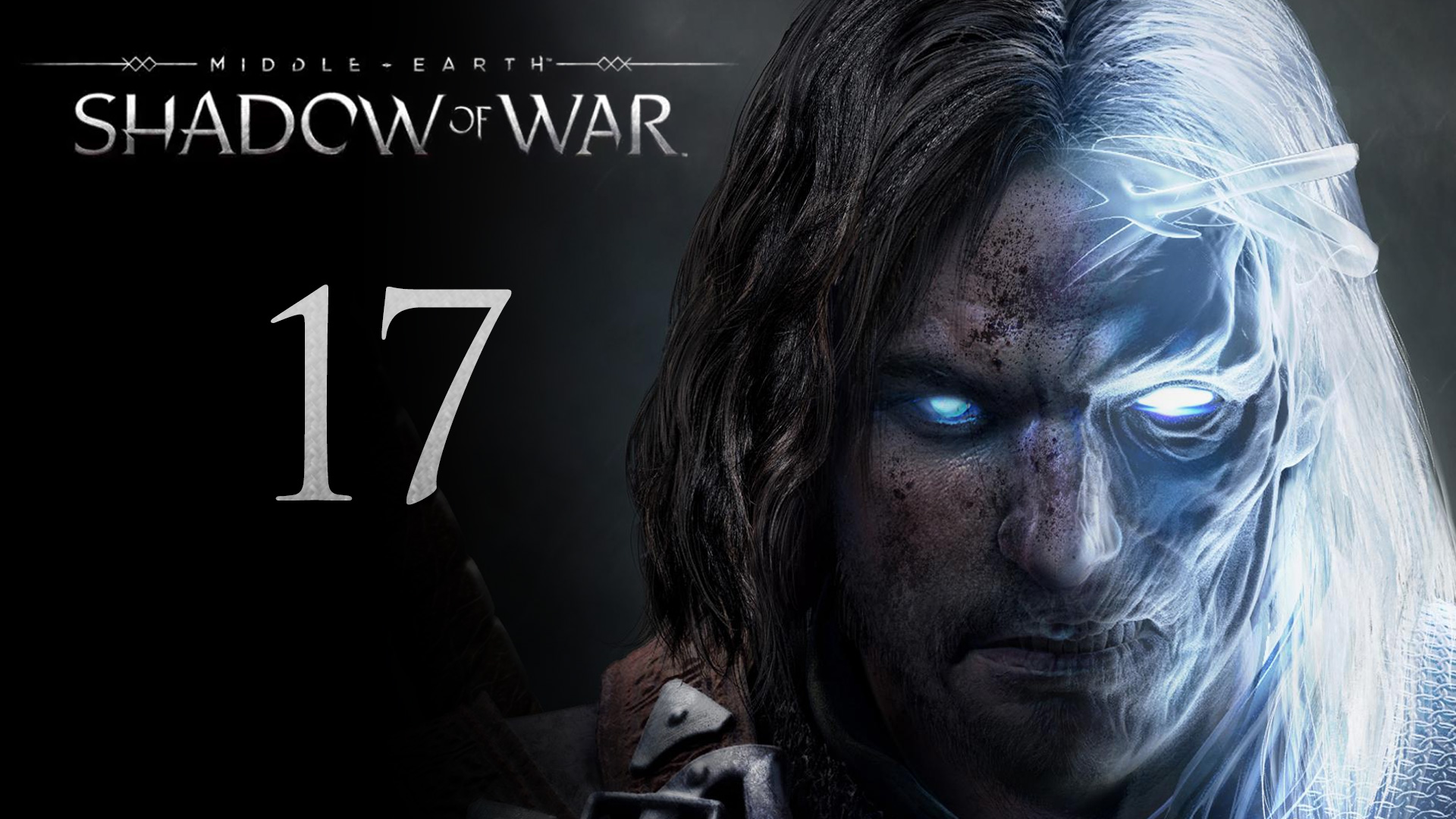 Middle-Earth: Shadow of War - Глаза Короля-чародея - Прохождение игры [#17] | PC (2017 г.)