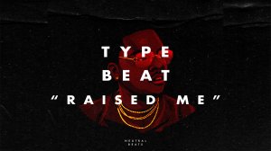 Бит для Фристайла - Raised Me| Биты для рэпа | Трэп биты 2023 | Type Beat