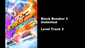 Block Breaker 3 Unlimited   HD Soundtracks