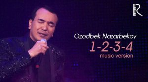 Ozodbek Nazarbekov - 1-2-3-4 | Озодбек Назарбеков - 1-2-3-4 (music version)