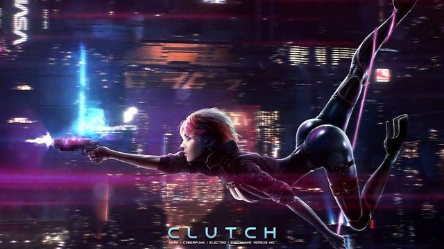 CLUTCH - Evil Electro  Cyberpunk  Dark Techno  Industrial  Dark Electro Music Mix