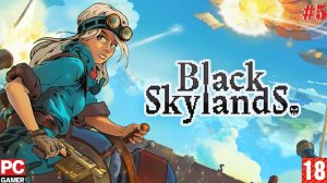 Black Skylands(PC) - Прохождение #5. (без комментариев) на Русском.
